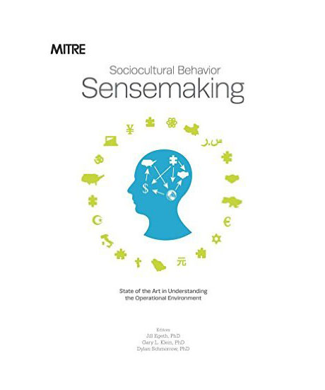 Recent MITRE publication, Sociocultural Behavior Sensemaking: State of the Art in Understanding the Operational Environment, Demonstrates Value of Collaborative Knowledge Management Practices