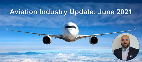 Aviation Industry Update with Bob and Michael: June 2021